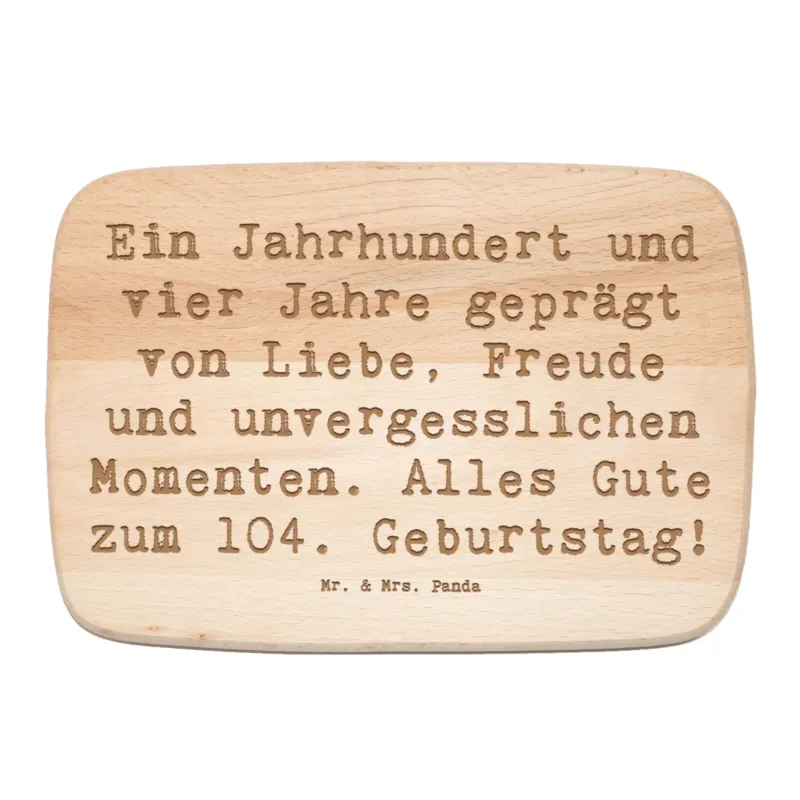 Frühstücksbrett Spruch 104. Geburtstag|p:1742314|h:c9fbc761ce8b74f9672127bca45854a0