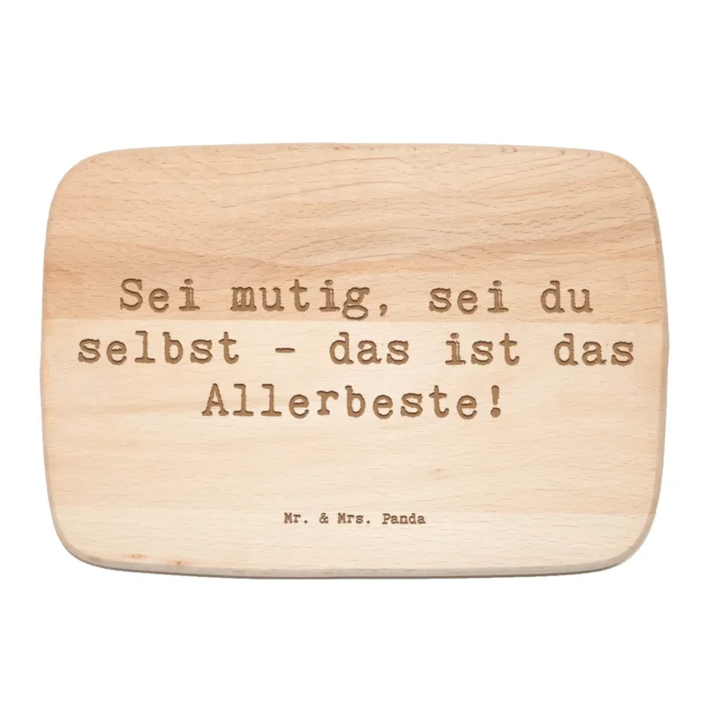 Frühstücksbrett Spruch Mutig zu sich selbst stehen|p:1788676|h:6eb488c159fd99370886a510a1931a2f